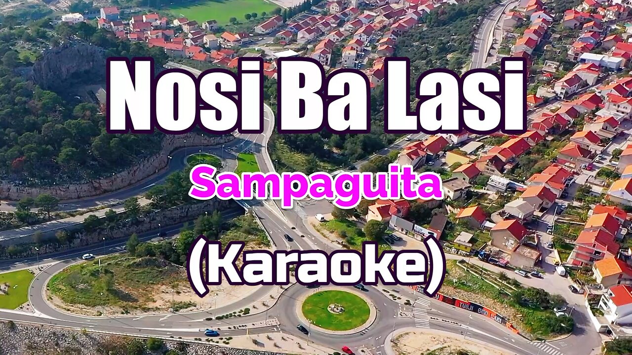 NOSI BA LASI - SAMPAGUITA (KARAOKE)