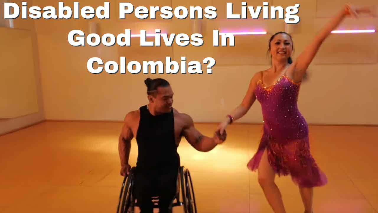 Should Disabled Persons Consider Living In Colombia?