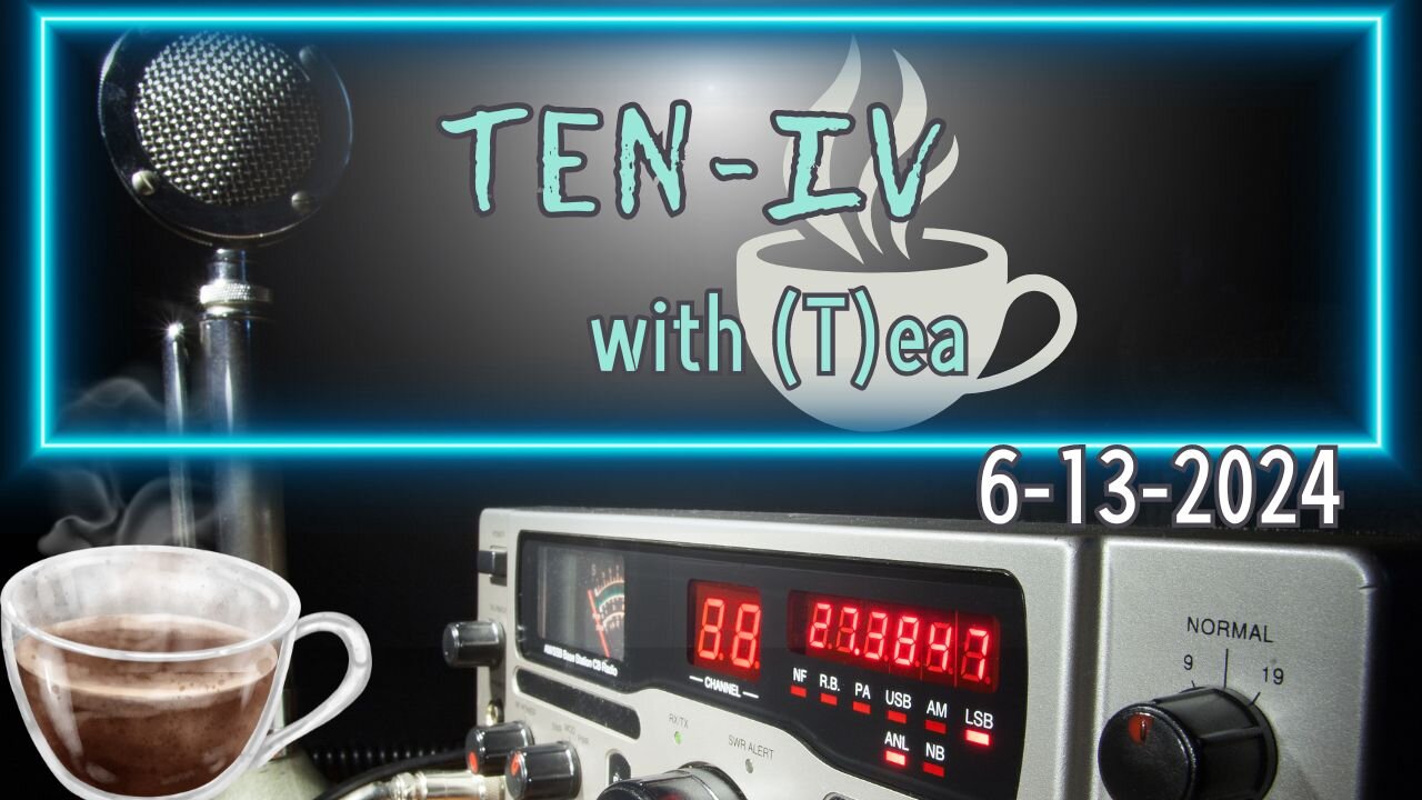 Ten-IV with (T)ea 6-13-2024