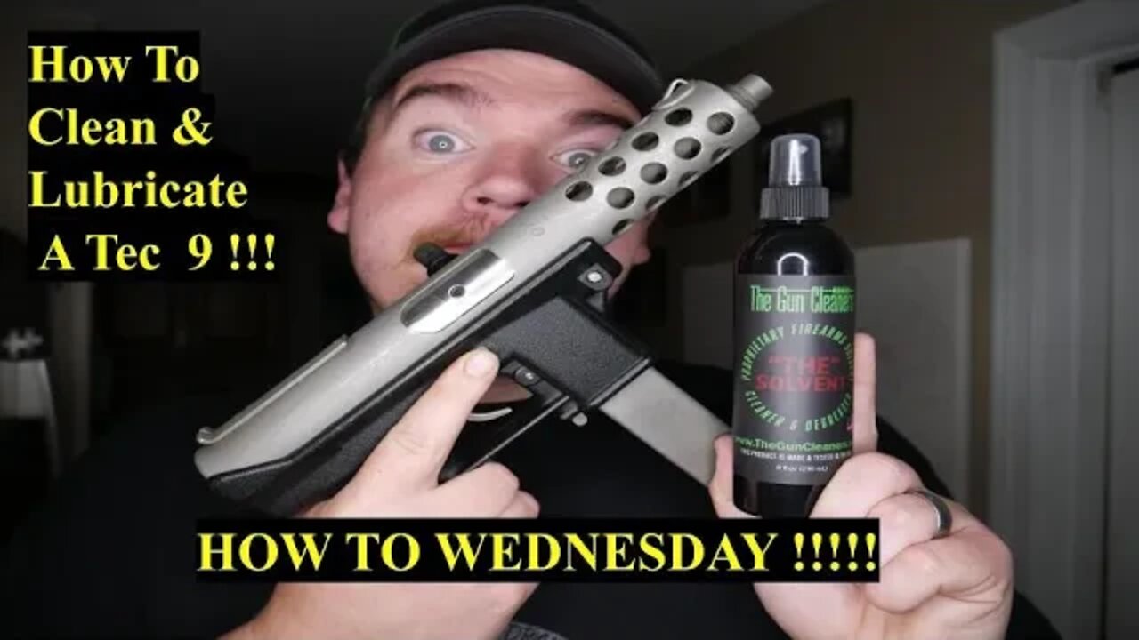 BEST WAY To Clean & Lubricate a Tec 9 Pistol !!!!!!!!!!!