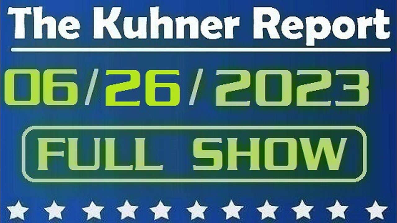 The Kuhner Report 06/26/2023 [FULL SHOW] Is Putin's war in Ukraine slowly turning Russia into a giant failed state? Also, will AG Garland be impesched?