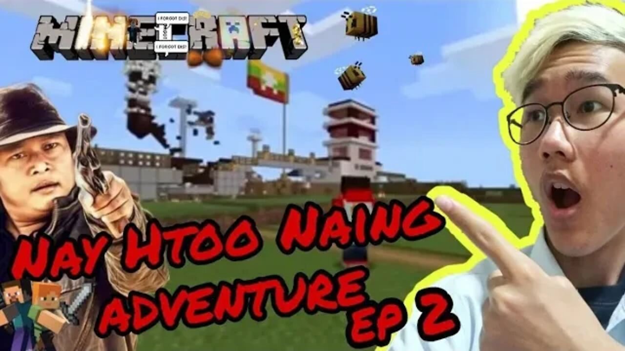 Nay Htoo Naing's Bizarre Adventure [Ep2] @NAKY