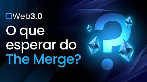 O Que Esperar Do The Merge