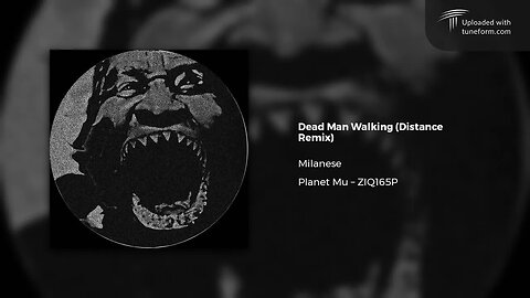 Milanese - Dead Man Walking (Distance Dubstep Remix) [Planet Mu | ZIQ165P]