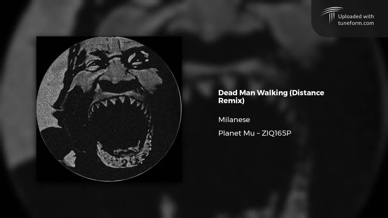 Milanese - Dead Man Walking (Distance Dubstep Remix) [Planet Mu | ZIQ165P]