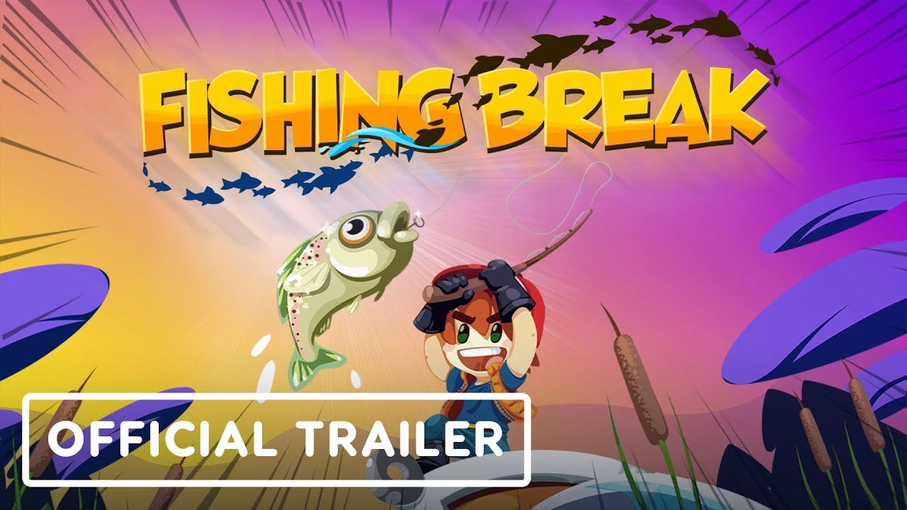 Fishing Break - Official Launch Trailer