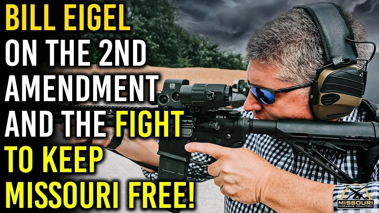 Bill Eigel on the 2nd Amendment, Biden's War on Freedom, and Keeping Missouri Free!