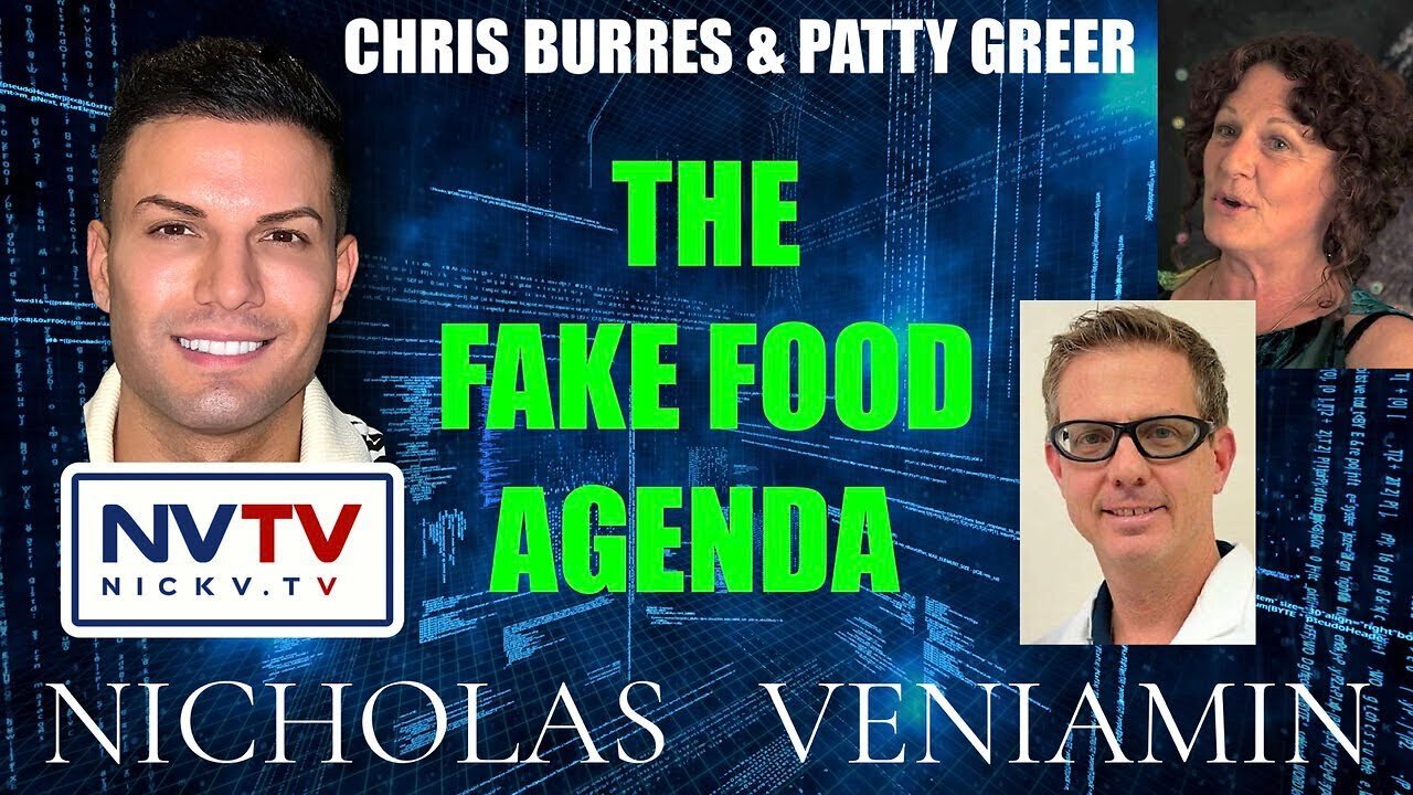 Nicholas Veniamin & Chris Burres with Patty Greer Discuss Fake Food Agenda
