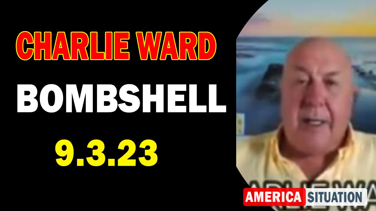 Charlie Ward Bombshell 9/3/23: "Banks Randomly Closing Accounts With Adam & James"