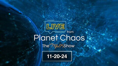 Live From Planet Chaos 11-20-24