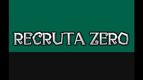 Recruta Zero parte 1