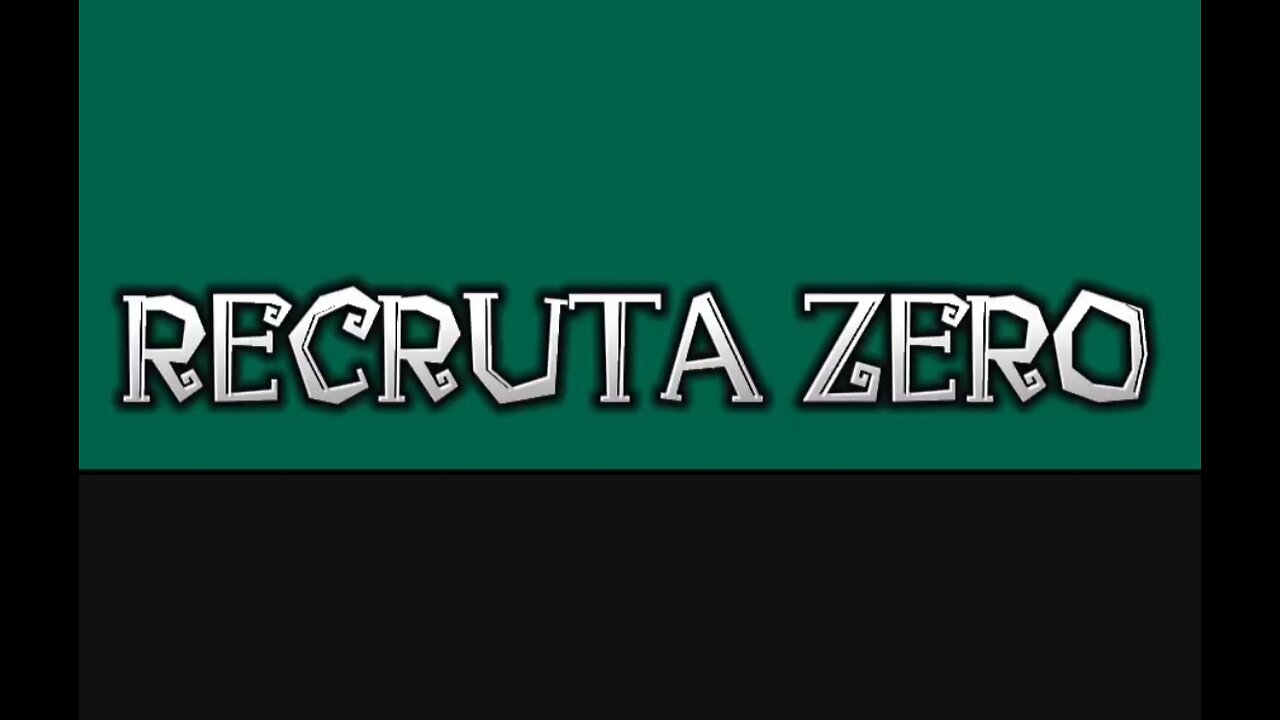 Recruta Zero parte 1