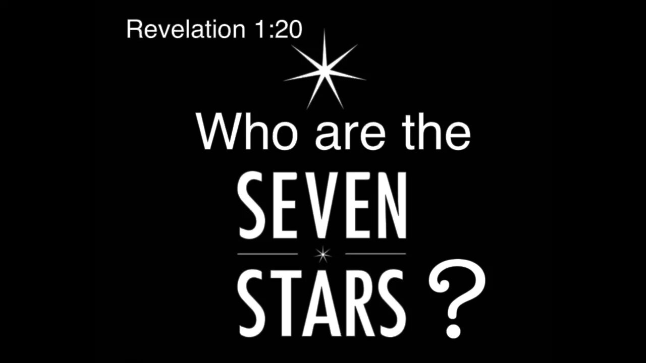 Who are the Seven Stars of the Seven Churches? | Revelation 1:20