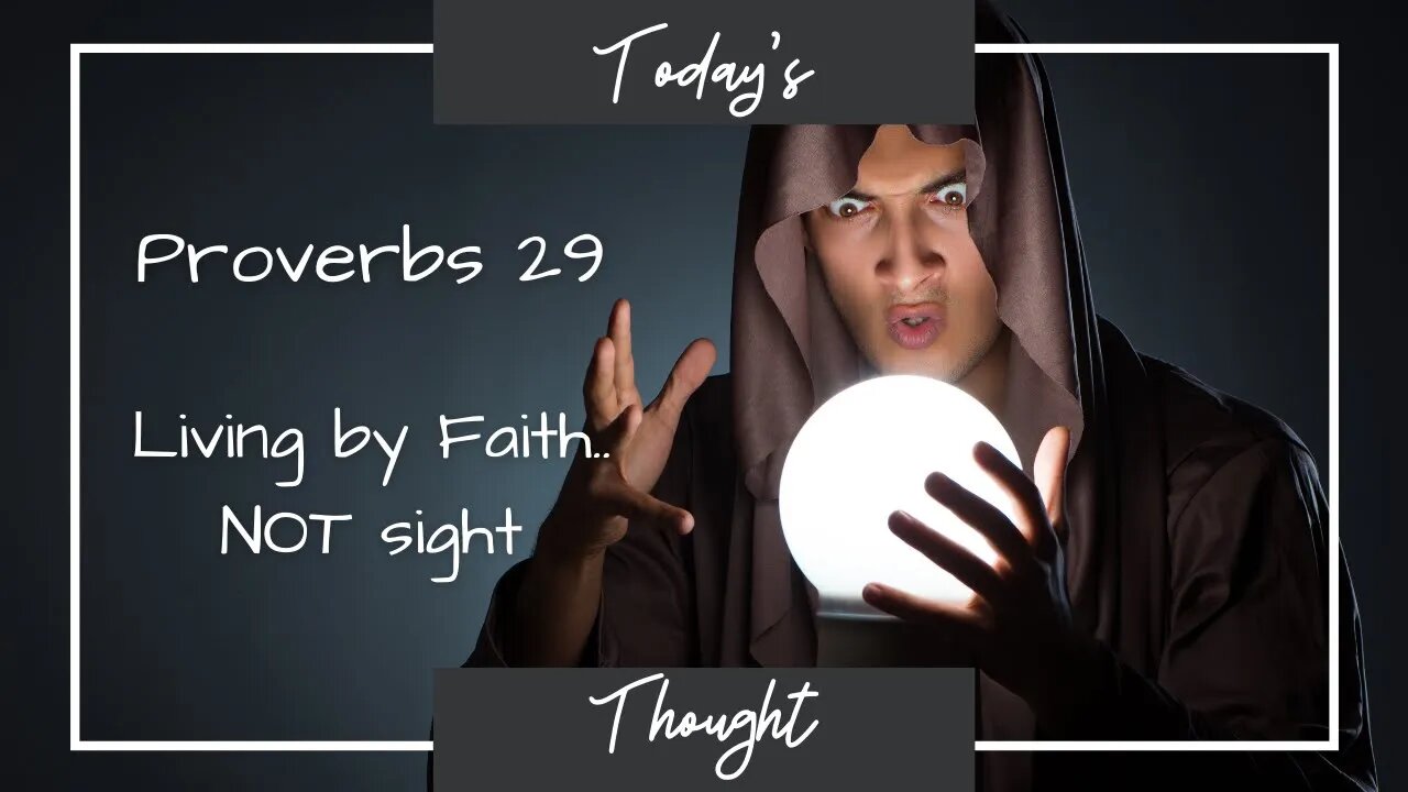 Today's Thought: Living by Faith... not sight!