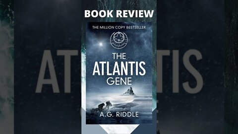 The Atlantis Gene by A. G. Riddle - Book Review #shorts #bookreview