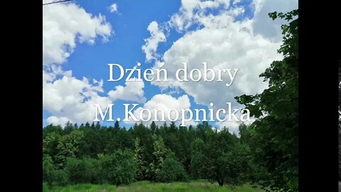 Dzień dobry -M.Konopnicka