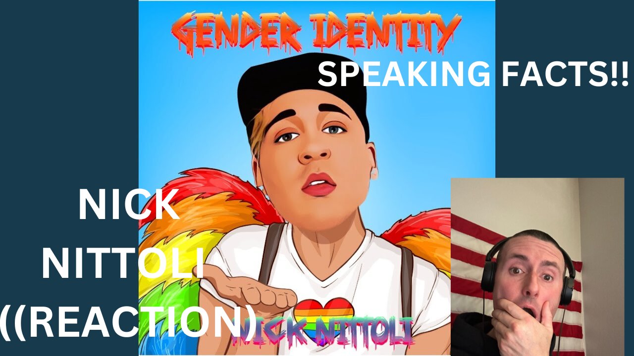 GENDER IDENTITY | @nicknittoli | ((CRAZY SONG REACTION))