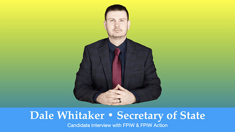 Dale Whitaker Secretary of State Candidate