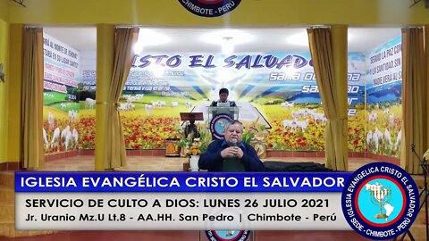 SERVICIO DE CULTO A DIOS: LUNES 26 JULIO 2021