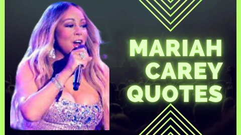 Mariah Carey Quotes