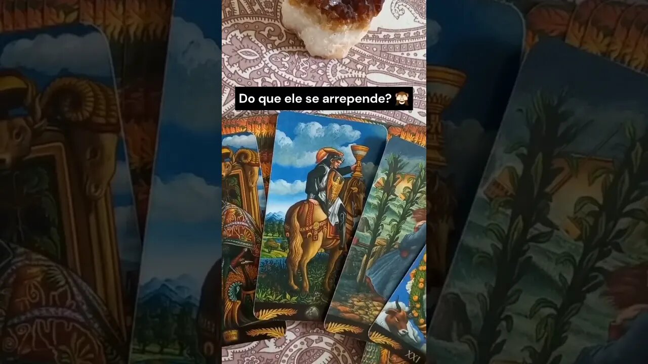 🙈Do que ele se arrepende? #leialturadetarot #tarotamor #conselhodotarot 🙈