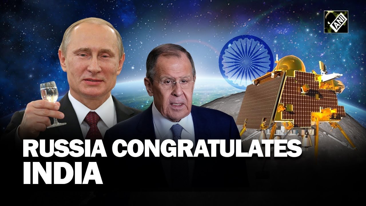 Vladimir Putin, Sergey Lavrov congratulate India on successful landing of Chandrayaan-3