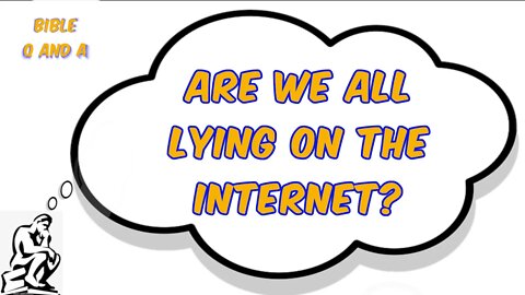 Are We All Lying on the Internet?