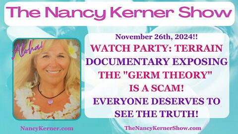 Watch Party: Terrain Documentary The “Germ Theory” Scam Exposed! Everyone Deserves to SEE the TRUTH!