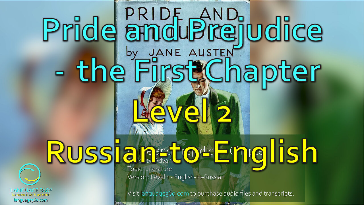 Pride and Prejudice – the First Chapter: Level 2 - Russian-to-English