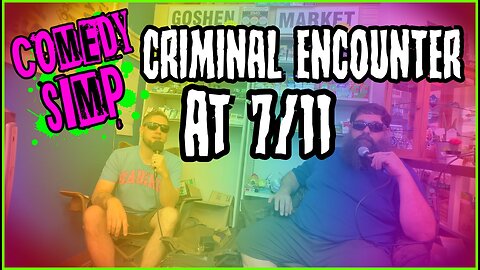 Criminal Encounter at 7/11