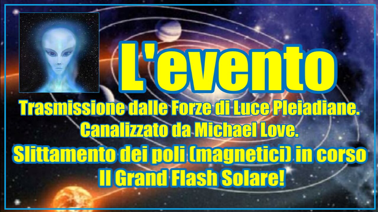 L'evento – slittamento dei poli (magnetici) in corso - il Grand Flash Solare!