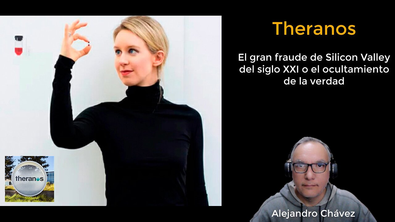 Theranos el supuesto fraude de Elizabeth Holmes