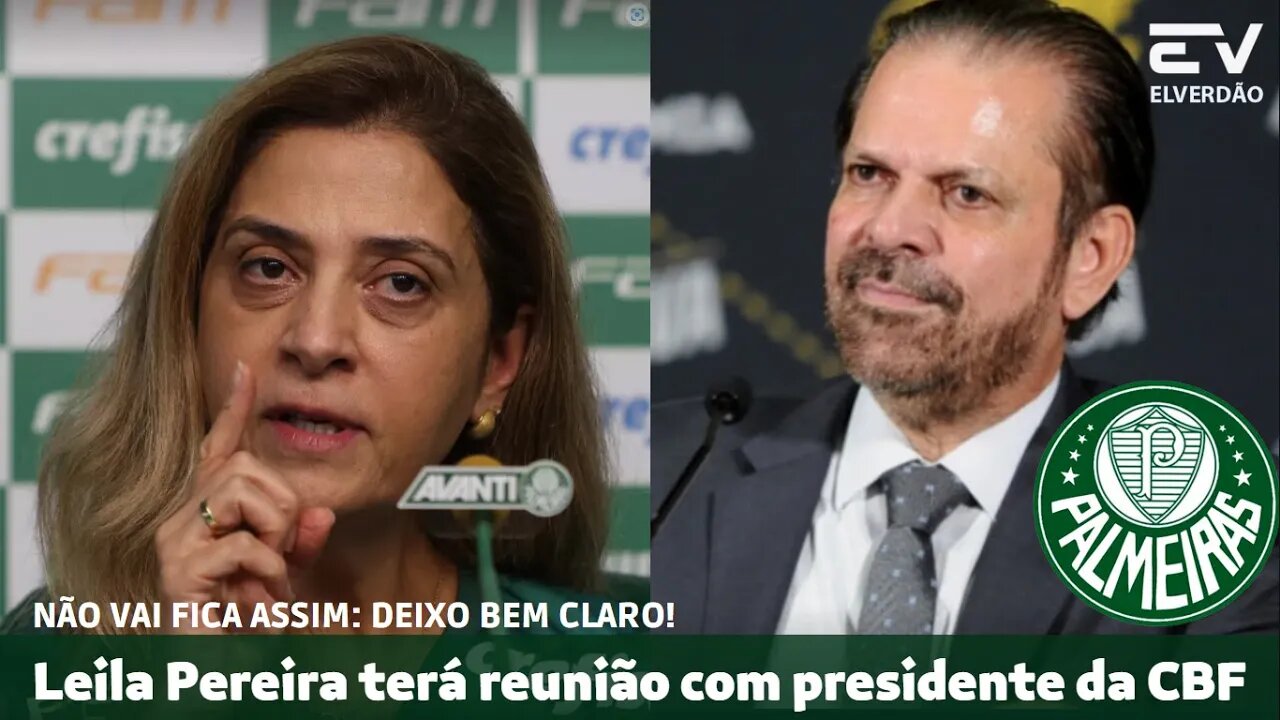 Leila Pereira will have a meeting with the president of CBF Reinaldo | Ednaldo and Wilson Seneme #palm trees