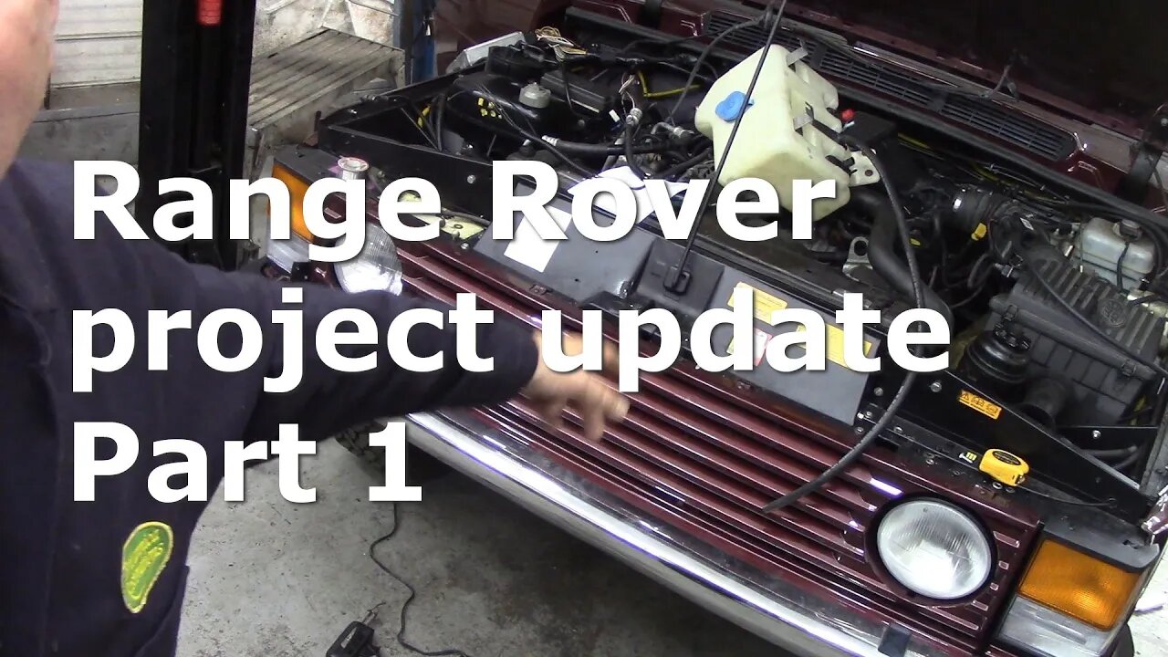 Range Rover project - lots of problems to work out Part 1