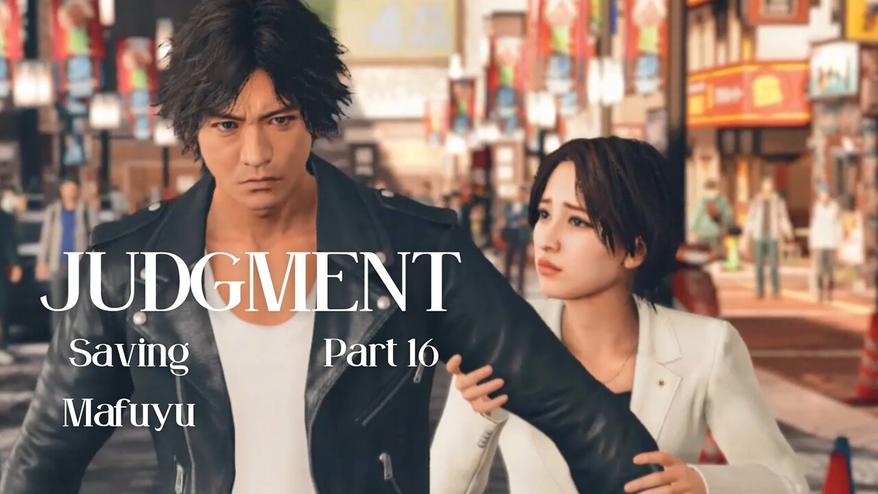 Judgment Playthrough Part 16 : Saving Mafuyu