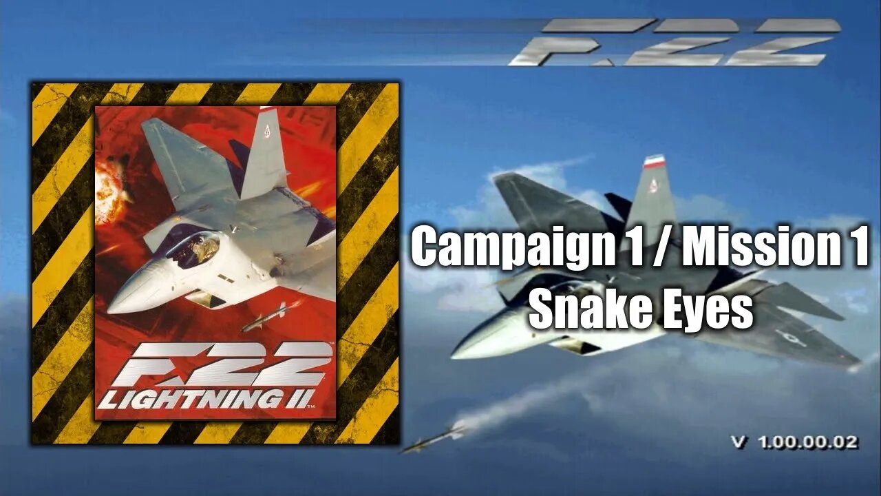 Snake Eyes (Campaign 1/Mission 1) - F-22 Lightning II