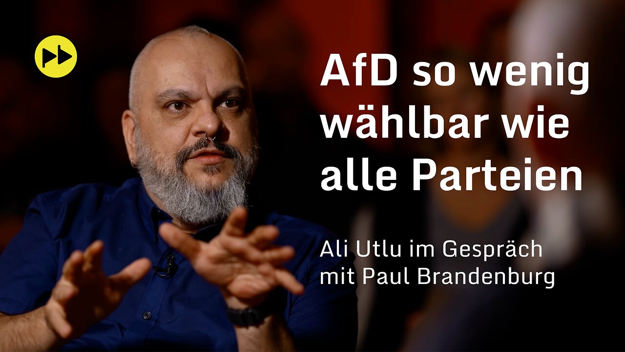 AfD so wenig wählbar wie alle Parteien - Ali Utlu im Gespräch