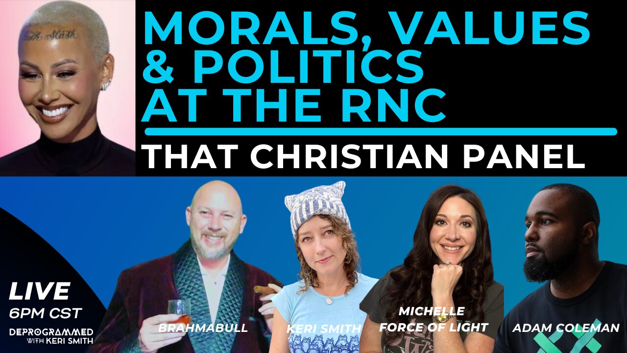 Morals, Values and Politics at the RNC - LIVE That Christian Panel with Special Guest Adam Coleman!