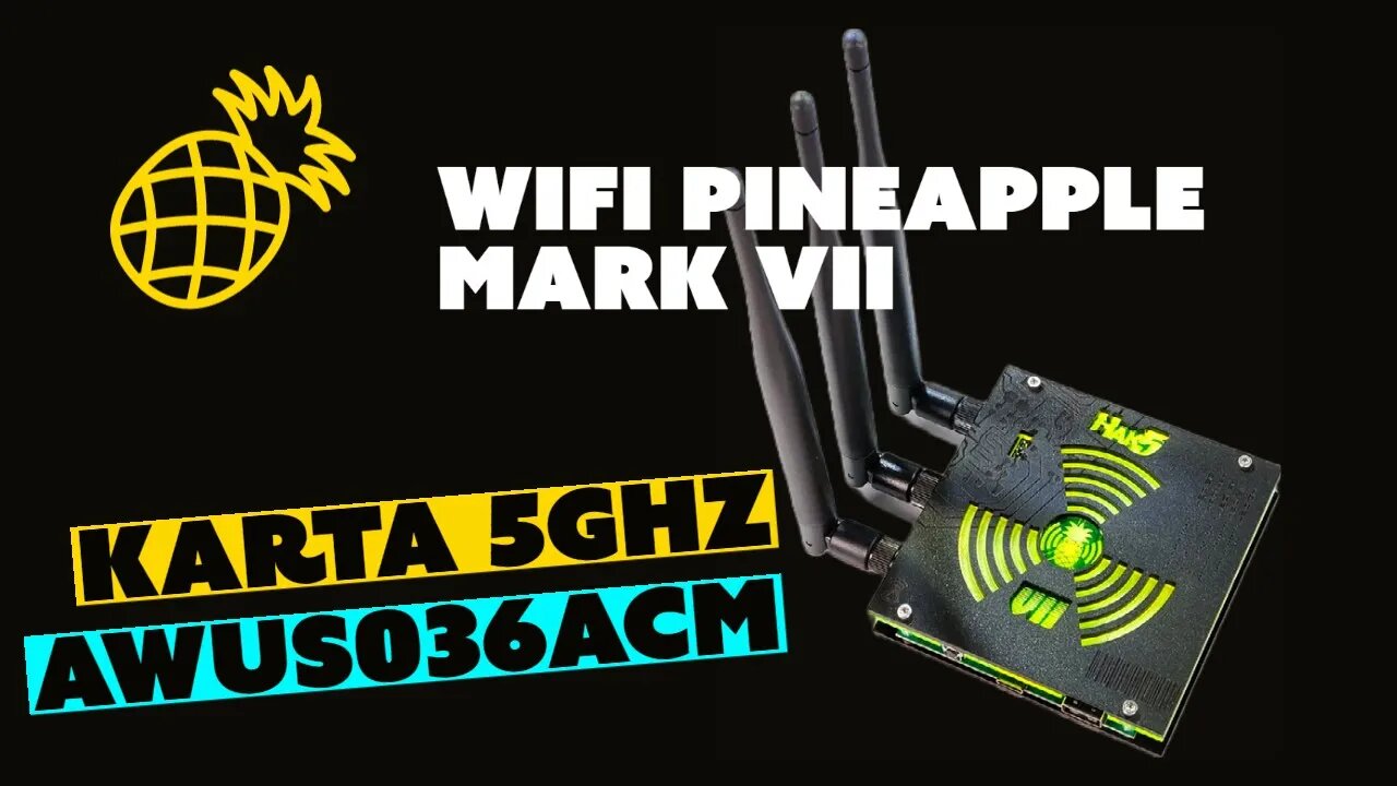 WiFi Pineapple Mark VII 🍍 - Sposób na 5GHz! Alfa AWUS036ACM