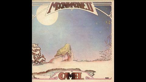 1976 - Camel - Moonmadness [FULL ALBUM Extended]