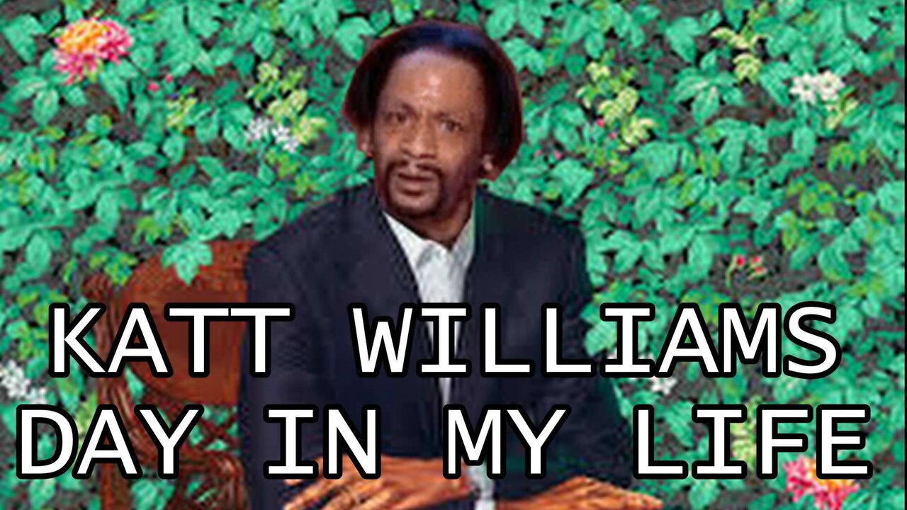 KATT WILLIAMS A DAY IN MY LIFE
