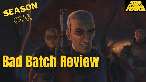 The Bad Batch Season One Review And Discussion: What We liked And What We Didn't.