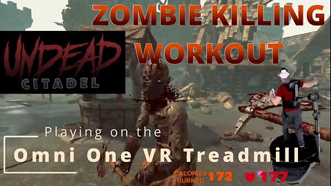 ZOMBIE Killing WORKOUT! FLAK Plays Horde Mode, Undead Citadel on the Omni One VR Treadmill