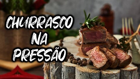 CHURRASCO NA PANELA DE PRESSÃO - RECEITA ANA MARIA BRAGA