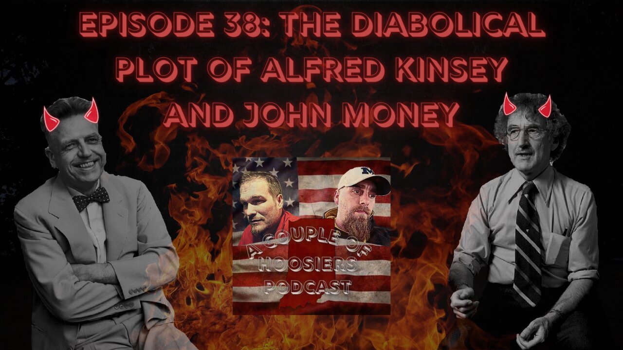 Episode 38: The Diabolical Plot Of Alfred Kinsey And John Money Part 2