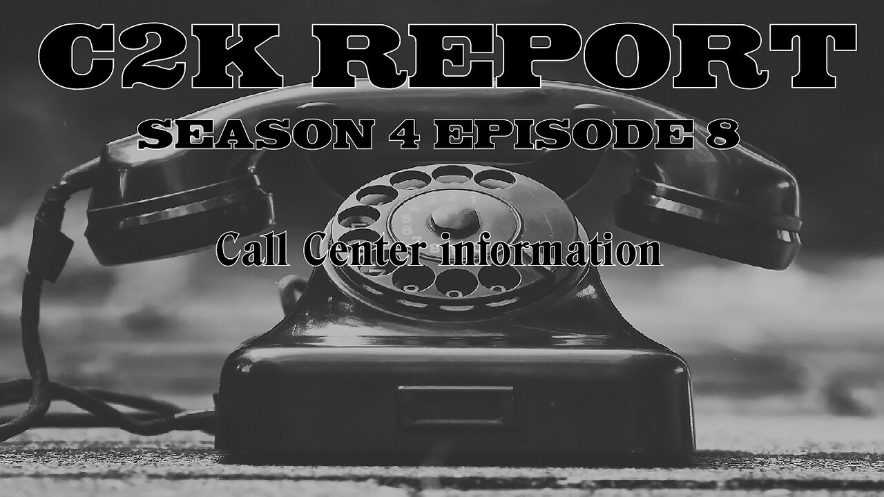 C2K Report S4 E008: Call Center Information