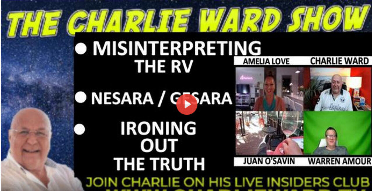 IRONING OUT THE TRUTH, NESARA / GESARA WITH CHARLIE WARD, JUAN' SAVIN, AMELIA LOVE & WARREN AMOUR