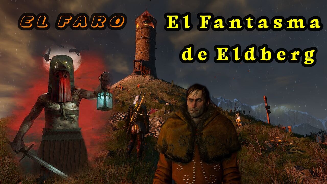 The Witcher 3 Wild Hunt ~ Mision Alterna # 38 ~ El Fantasma de Eldberg ~ El Faro