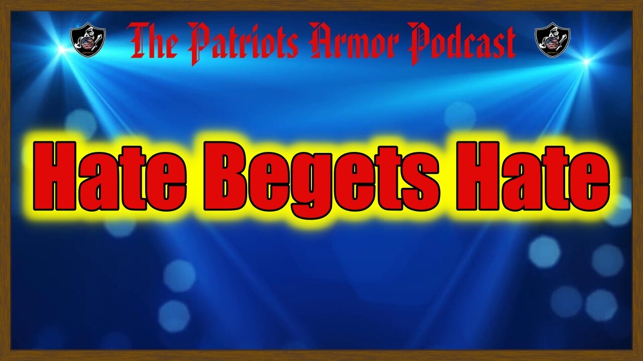 Hate begets Hate (EP: 58)