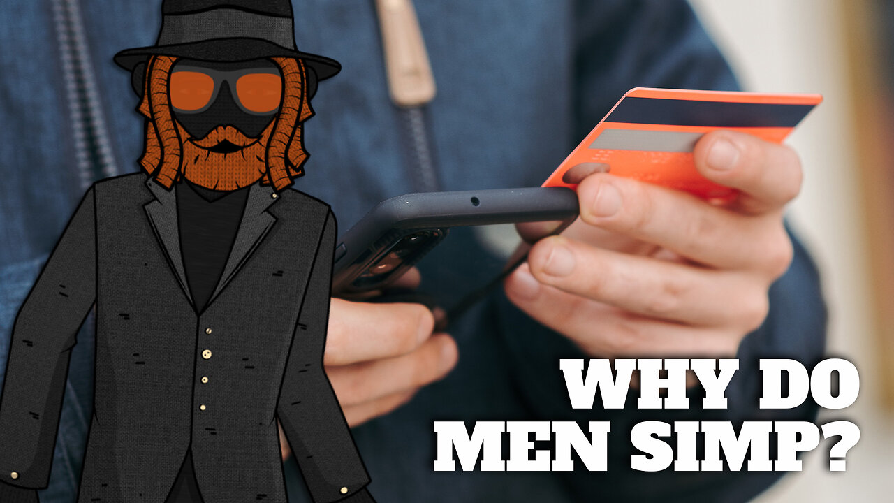 SMEG talk: Why do men simp?